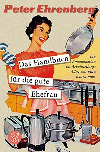 Das Handbuch für die gute Ehefrau