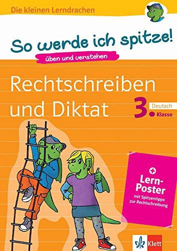 So werde ich spitze! Deutsch, Rechtschreiben und Diktat 3. Klasse