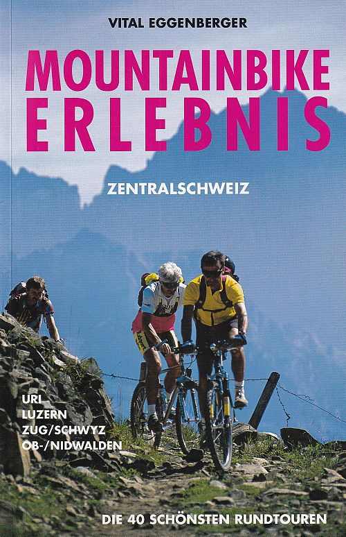 Mountainbike Erlebnis - Zentralschweiz