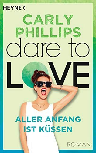 Dare to Love - Aller Anfang ist küssen