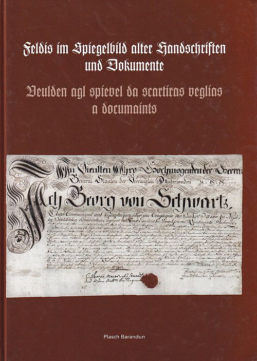 Feldis im Spiegelbild alter Handschriften und Dokumente