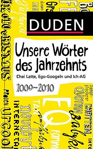 Duden - Unsere Wörter des Jahrzehnts 2000-2010