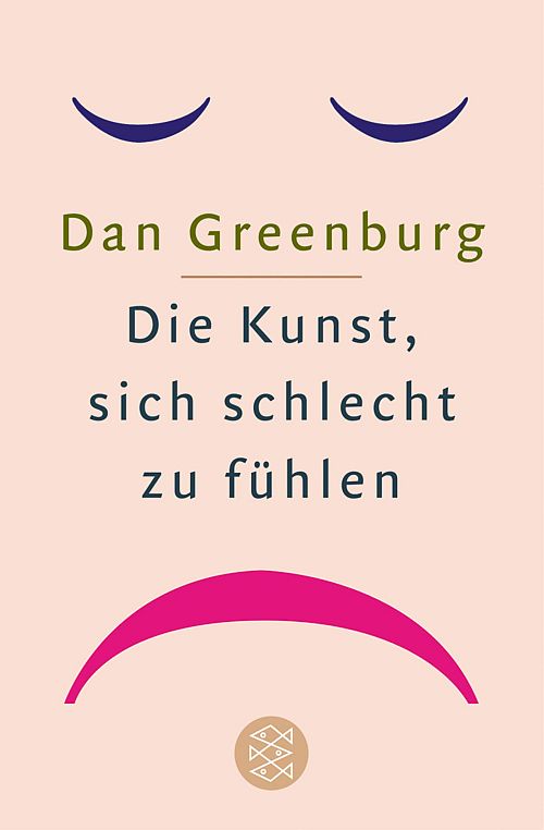 Die Kunst, sich schlecht zu fühlen 