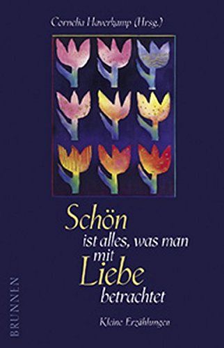 Schön ist alles, was man mit Liebe betrachtet