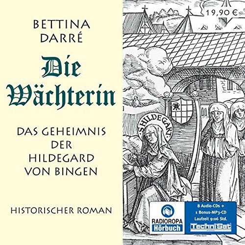Die Wächterin - Das Geheimnis der Hildegard von Bingen