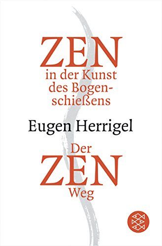 Zen in der Kunst des Bogenschiessens