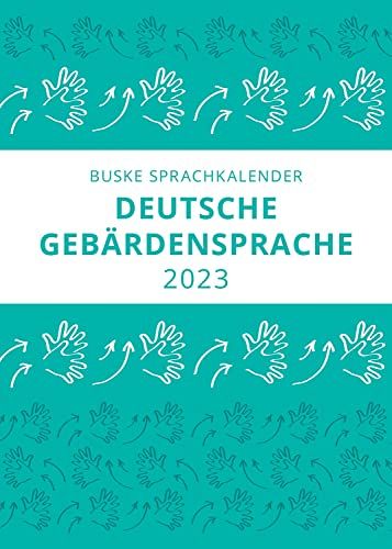 Sprachkalender - Deutsche Gebärdensprache 2023