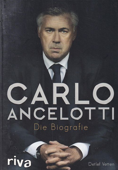 Carlo Ancelotti - Die Biografie