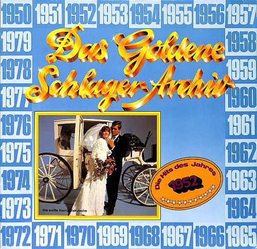 Das Goldene Schlager-Archiv - Die Hits Des Jahres 1952 [Vinyl]