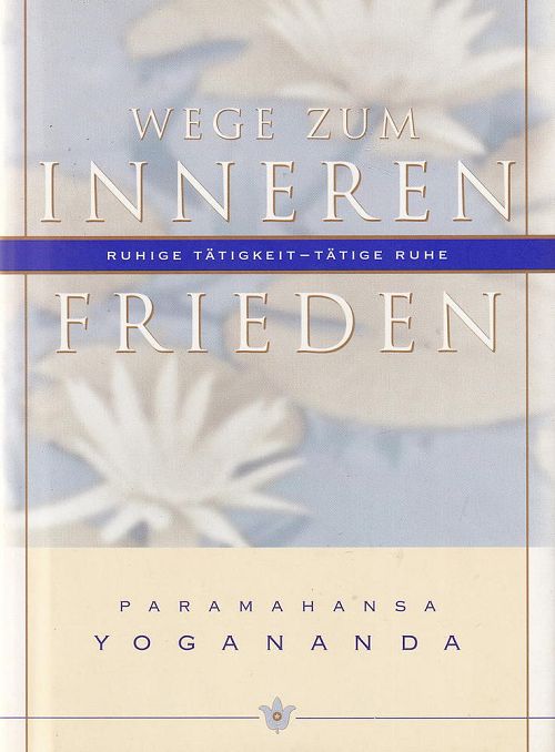 Wege zum inneren Frieden