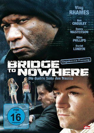 Bridge to Nowhere - Die dunkle Seite des Traums [DVD]