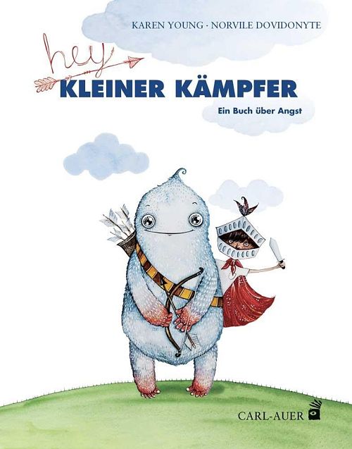 Hey, kleiner Kämpfer - Ein Buch über Angst