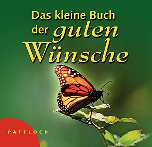 Das kleine Buch der guten Wünsche