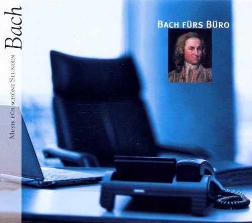 Bach fürs Büro [CD]