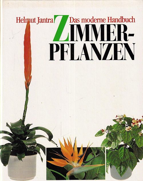 Das moderne Handbuch Zimmerpflanzen