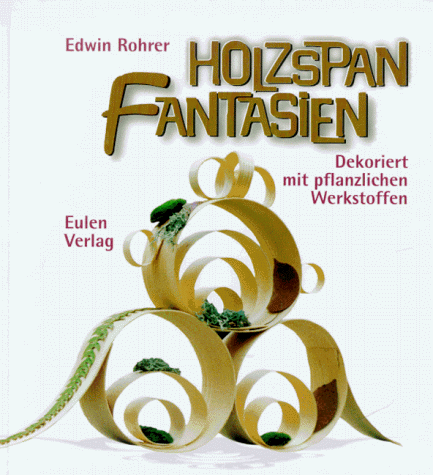 Holzspan Fantasien