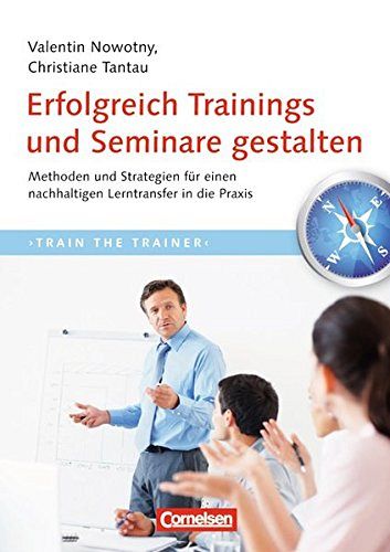Erfolgreich Trainings und Seminare gestalten