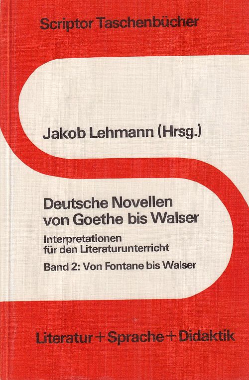 Deutsche Novellen von Goethe bis Walser