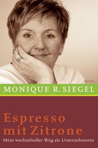 Espresso mit Zitrone - Mein wechselvoller Weg als Unternehmerin