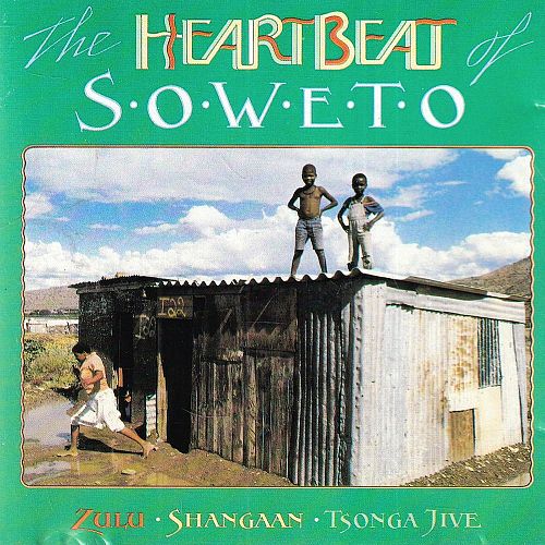 The Heartbeat of Soweto [CD]