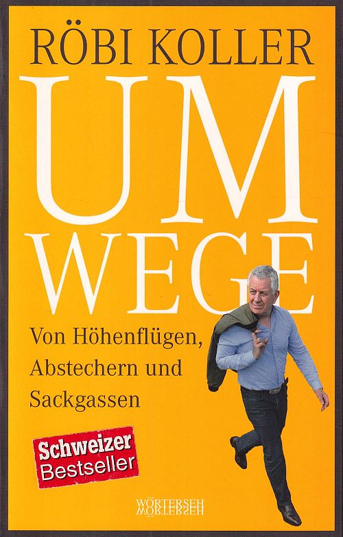 Umwege - Von Höhenflügen, Abstechern und Sackgassen