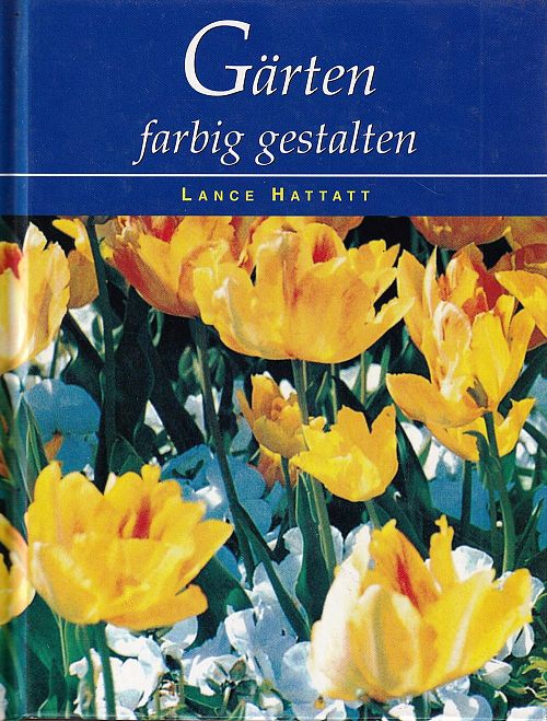 Gärten farbig gestalten