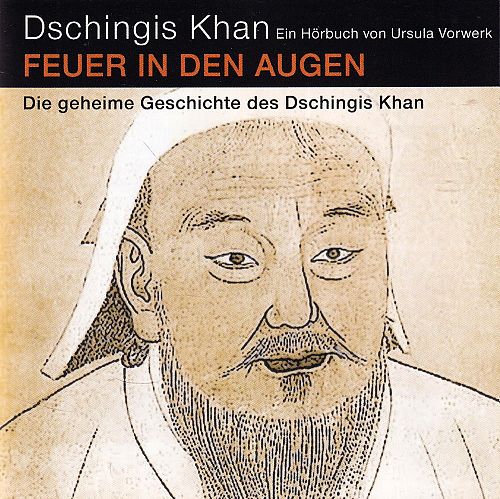 Dschingis Khan - Feuer in den Augen