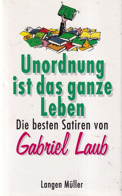 Unordnung ist das ganze Leben