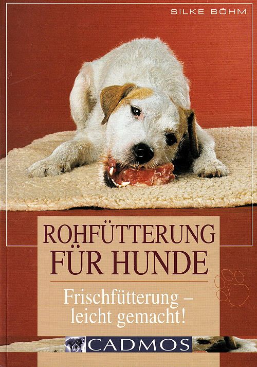 Rohfütterung für Hunde - Frischfütterung leicht gemacht!