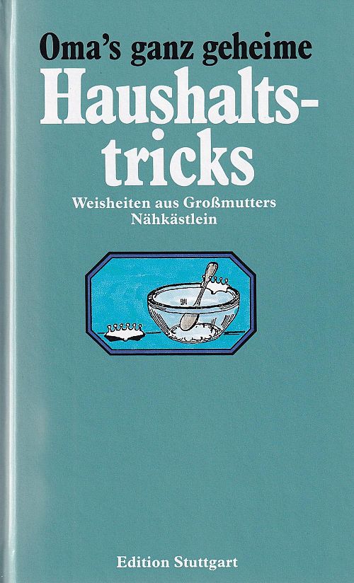 Oma's ganz geheime Haushaltstricks