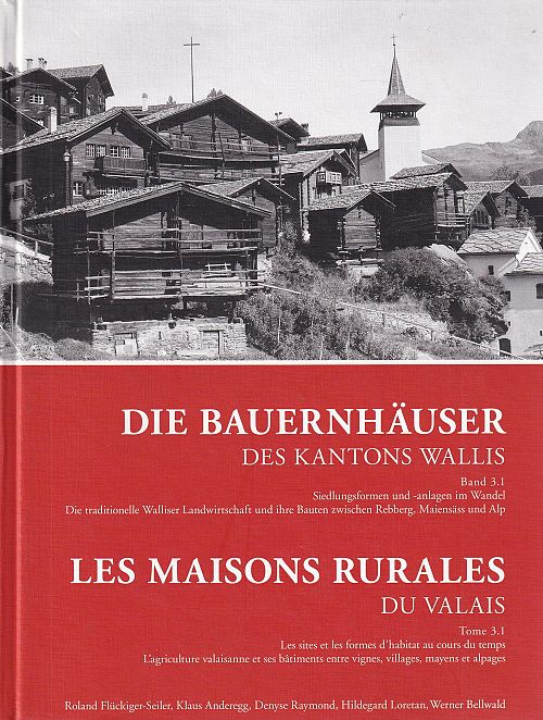 Die Bauernhäuser des Kantons Wallis - Band 3.1