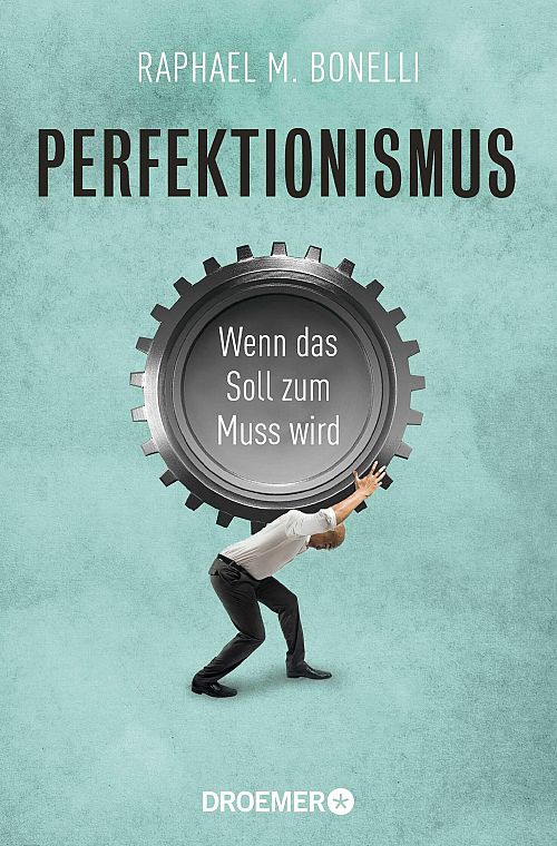 Perfektionismus - Wenn das Soll zum Muss wird