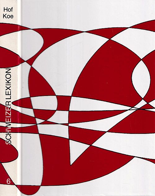 Schweizer Lexikon - Band 6 Hof-Koe