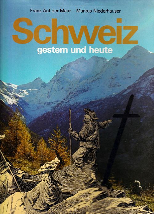 Schweiz gestern und heute