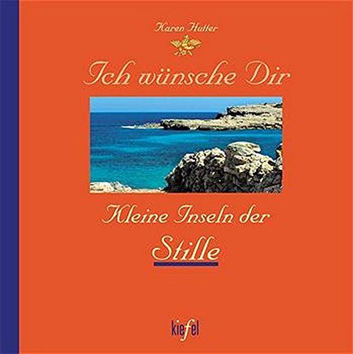 Ich wünsche Dir - Kleine Inseln der Stille