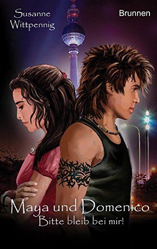 Maya und Domenico - Bitte bleib bei mir!