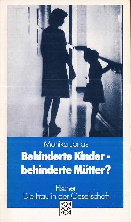 Behinderte Kinder - behinderte Mütter?