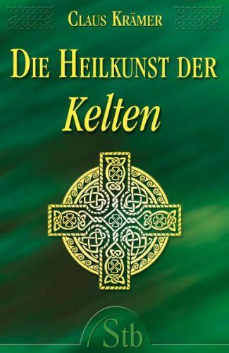 Die Heilkunst der Kelten