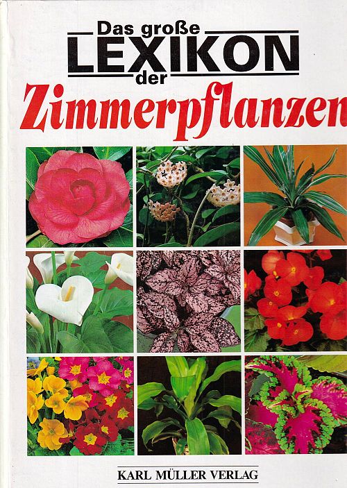 Das grosse Lexikon der Zimmerpflanzen