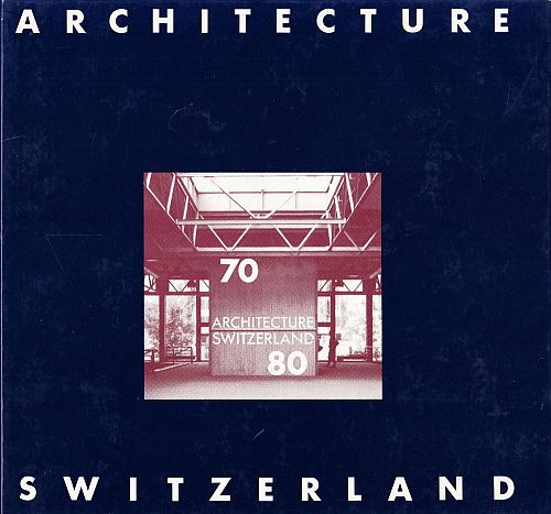 Architecture 70/80 in Switzerland