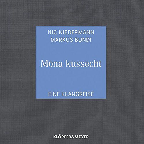 Mona kussecht: Eine Klangreise