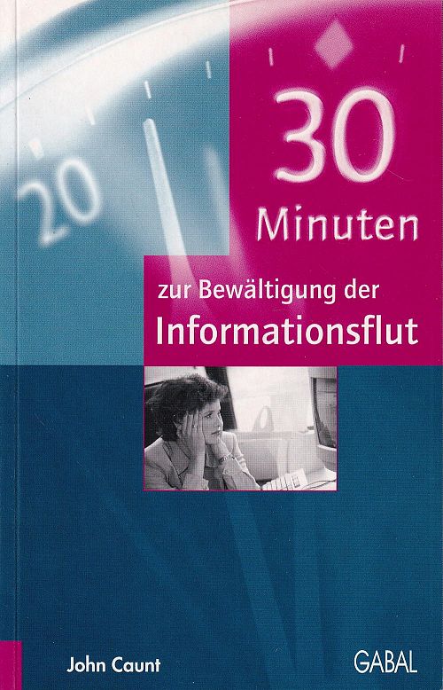 30 Minuten zur Bewältigung der Informationsflut