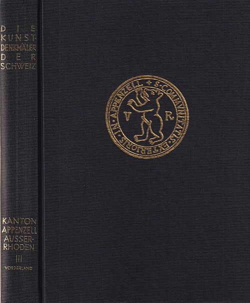 Die Kunstdenkmäler des Kantons Appenzell Ausserrhoden - Band lll