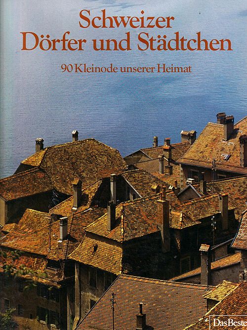 Schweizer Dörfer und Städtchen 