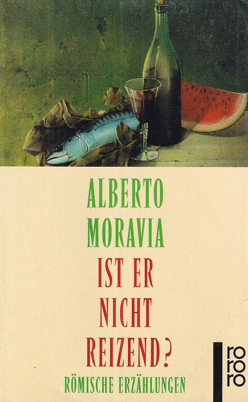 Ist er nicht reizend? Römische Erzählungen - Aus dem Italienischen von Katarina Helmling. 