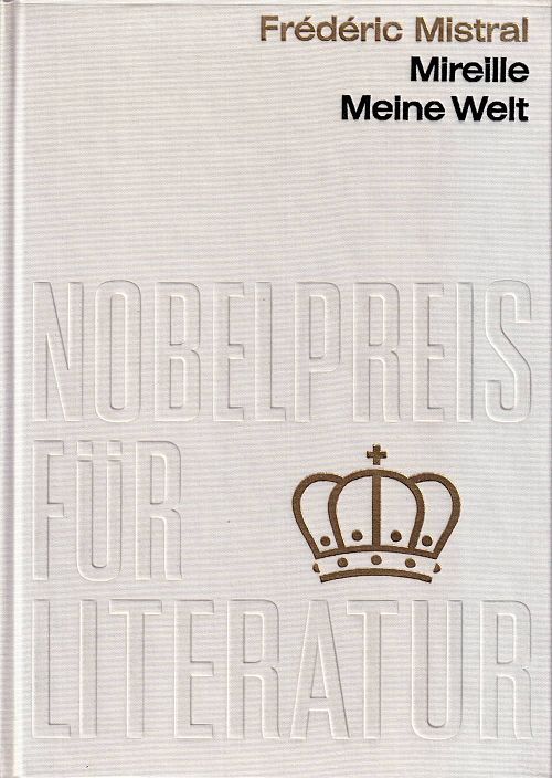 Nobelpreis für Literatur 1904 - Mirelle - Meine Welt
