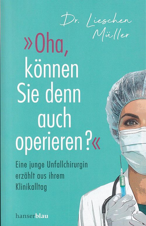 »Oha, können Sie denn auch operieren?«