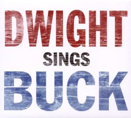 Dwight Sings Buck [CD]