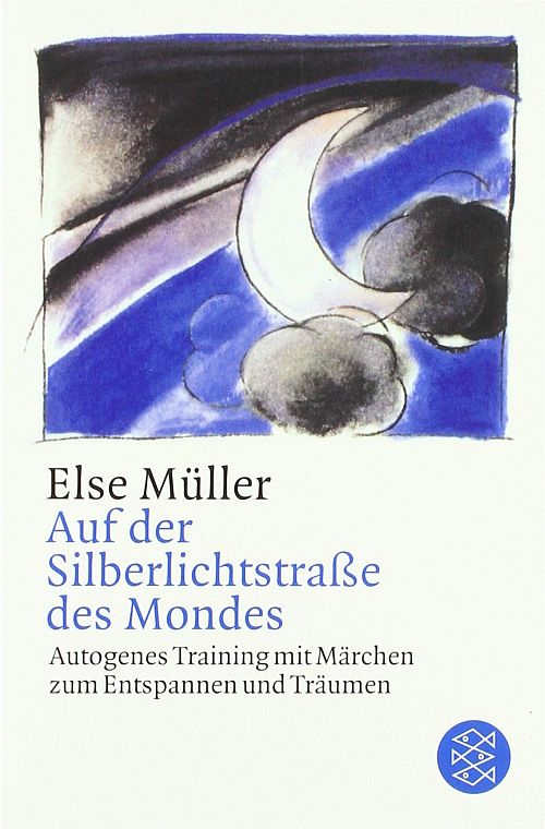 Auf der Silberlichtstrasse des Mondes: Autogenes Training mit Märchen zum Entspannen und Träumen