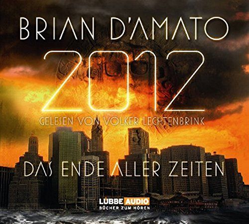 2012 - Das Ende aller Zeiten